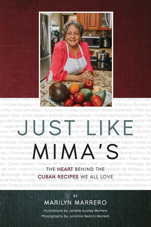 Just Like Mimas: The Heart Behind the Cuban Recipes We All Love (Hardcover)