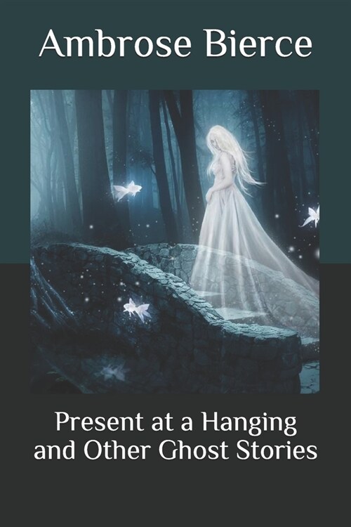 Present at a Hanging and Other Ghost Stories (Paperback)