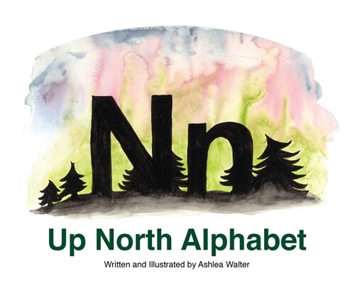 Up North Alphabet (Hardcover)