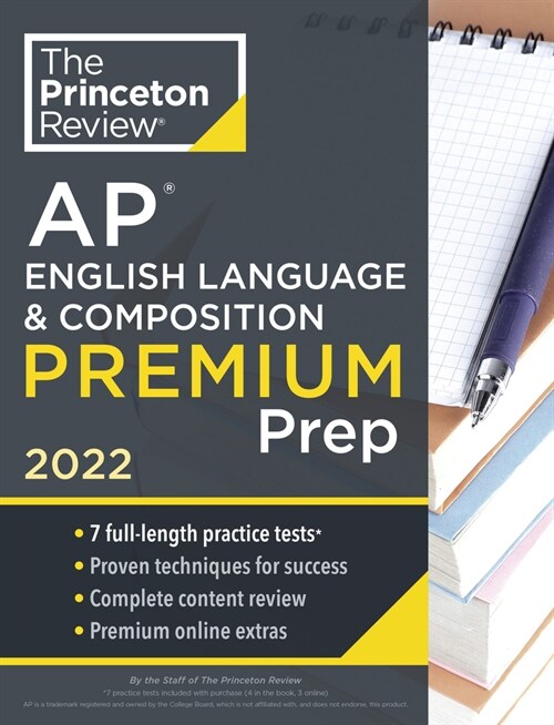Princeton Review AP English Language & Composition Premium Prep, 2022: 7 Practice Tests + Complete Content Review + Strategies & Techniques (Paperback)