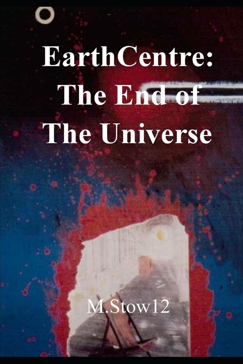 EarthCentre: To The End of The Universe: colour illustrated graphic novel (Paperback)