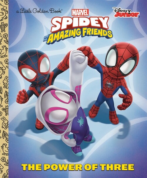 The Power of Three (Marvel Spidey and His Amazing Friends) (Hardcover)