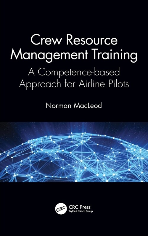 Crew Resource Management Training : A Competence-based Approach for Airline Pilots (Hardcover)