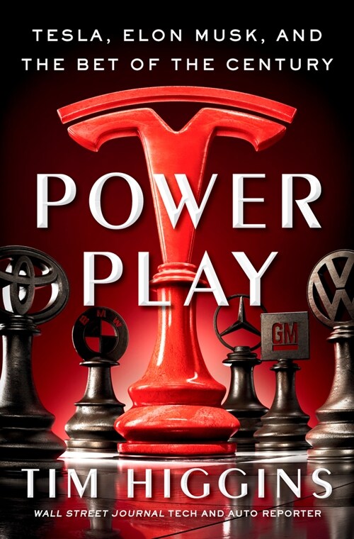 Power Play: Tesla, Elon Musk, and the Bet of the Century (Hardcover)