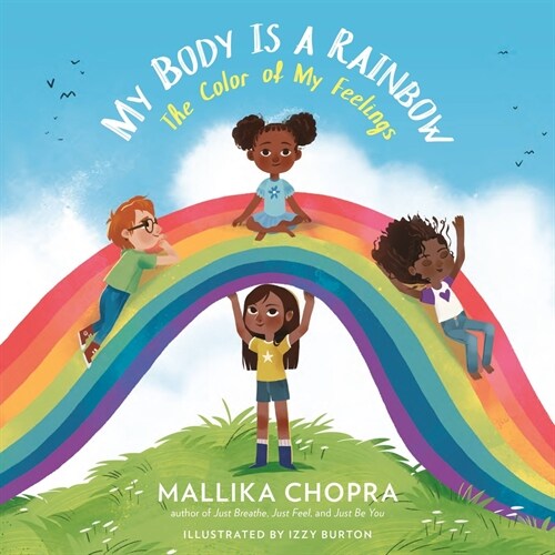 My Body Is a Rainbow: The Color of My Feelings (Hardcover)