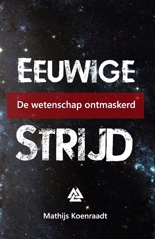 Eeuwige strijd: De wetenschap ontmaskerd (Paperback)