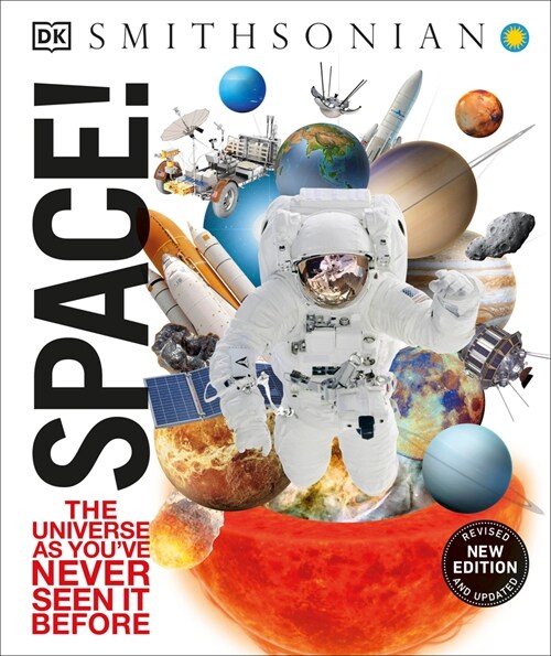 Knowledge Encyclopedia Space!: The Universe as Youve Never Seen It Before (Hardcover)