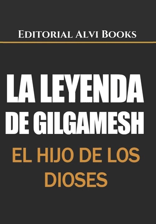 La Leyenda de Gilgamesh: El hijo de los dioses (Paperback)