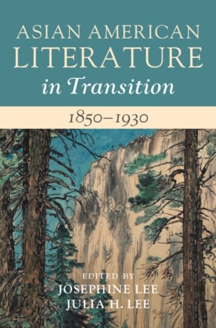 Asian American Literature in Transition, 1850–1930: Volume 1 (Hardcover)