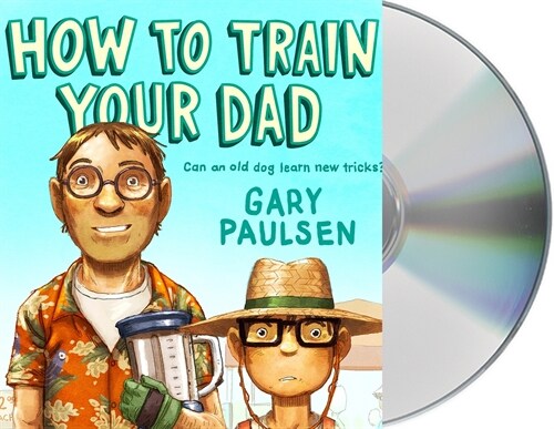 How to Train Your Dad (Audio CD)