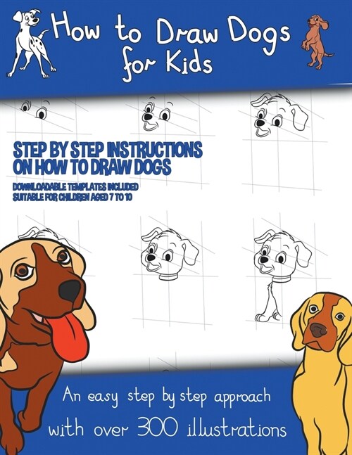 How to Draw Dogs (A how to draw dogs book kids will love) (Paperback)