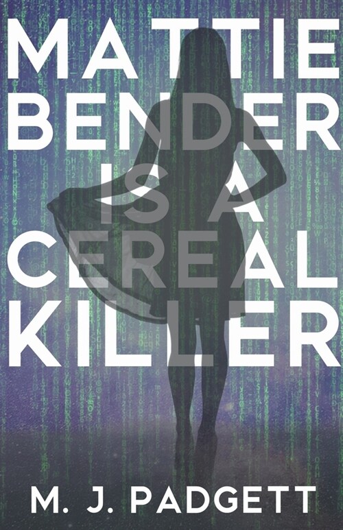 Mattie Bender is a Cereal Killer (Paperback)