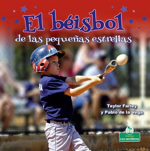 El B?sbol de Las Peque?s Estrellas (Little Stars Baseball) (Library Binding)