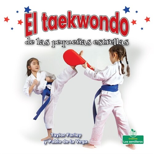 El Taekwondo de Las Peque?s Estrellas (Little Stars Taekwondo) (Paperback)