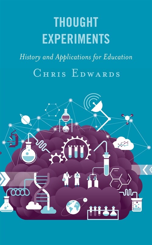 Thought Experiments: History and Applications for Education (Paperback)