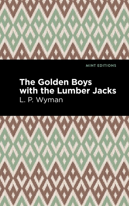 The Golden Boys with the Lumber Jacks (Paperback)