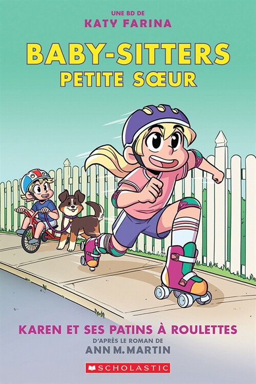 Baby-Sitters Petite Soeur N?2: Karen Et Ses Patins ?Roulettes (Paperback)