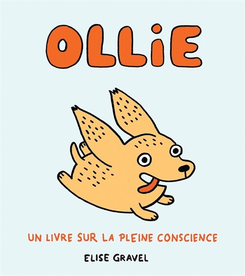 Ollie: Un Livre Sur La Pleine Conscience (Hardcover)