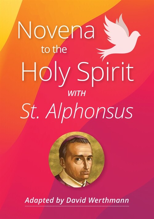 Novena to the Holy Spirit with St. Alphonsus (Paperback)