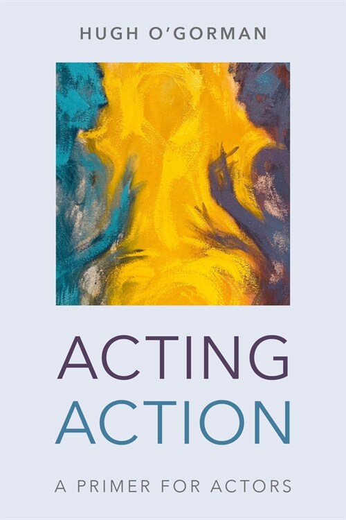 Acting Action: A Primer for Actors (Paperback)