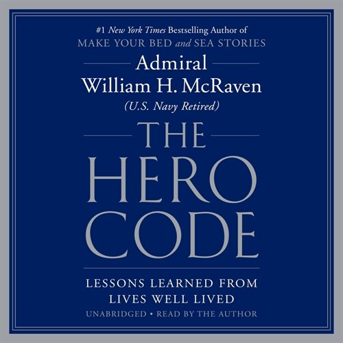 The Hero Code: Lessons Learned from Lives Well Lived (Audio CD)