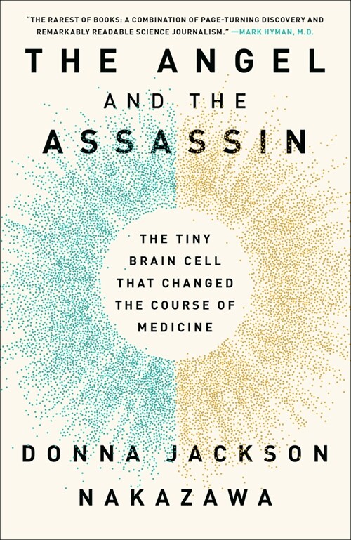 The Angel and the Assassin: The Tiny Brain Cell That Changed the Course of Medicine (Paperback)