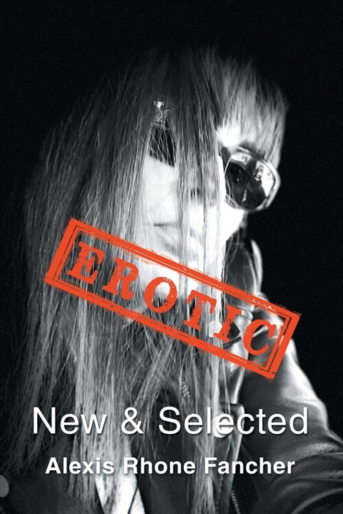 Erotic: New & Selected (Paperback)