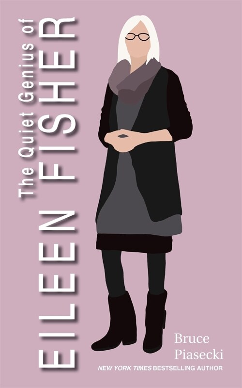 The Quiet Genius of Eileen Fisher (Paperback)