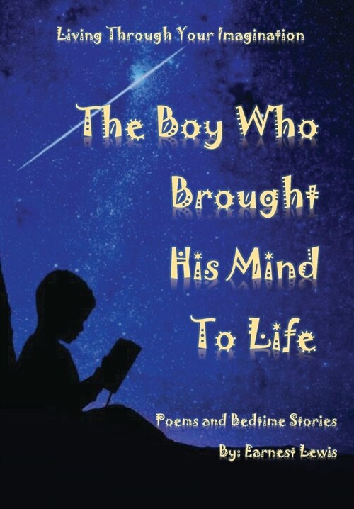The Boy Who Brought His Mind To Life (Hardcover)