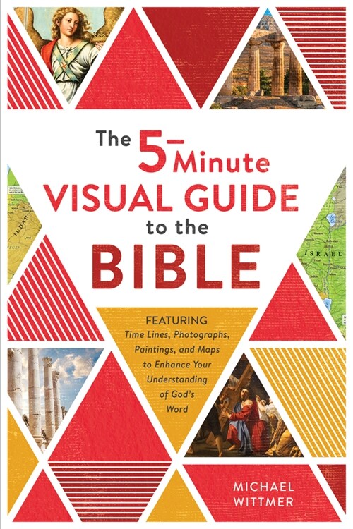 The 5-Minute Visual Guide to the Bible: Time Lines, Photographs, Paintings, and Maps to Enhance Your Understanding of Gods Word (Paperback)