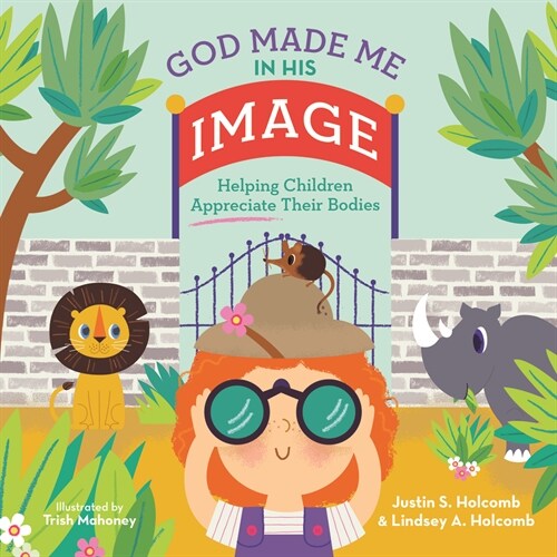 God Made Me in His Image: Helping Children Appreciate Their Bodies (Hardcover)