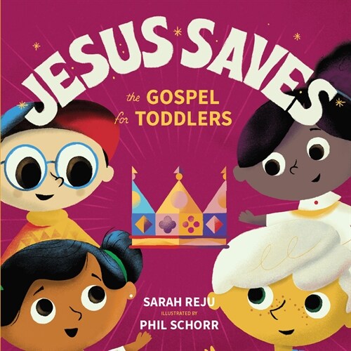 Jesus Saves: The Gospel for Toddlers (Board Books)