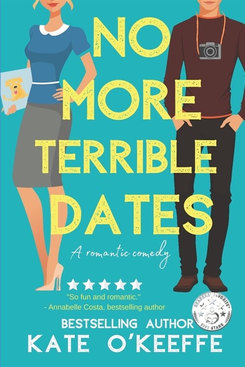 No More Terrible Dates: A romantic comedy of love, friendship . . . and tea (Paperback)