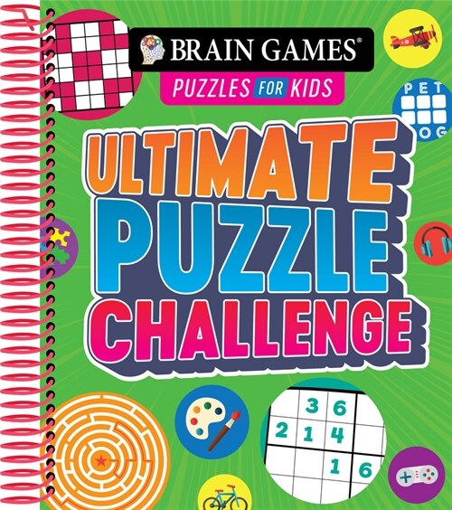 Brain Games Puzzles for Kids - Ultimate Puzzle Challenge (Spiral)