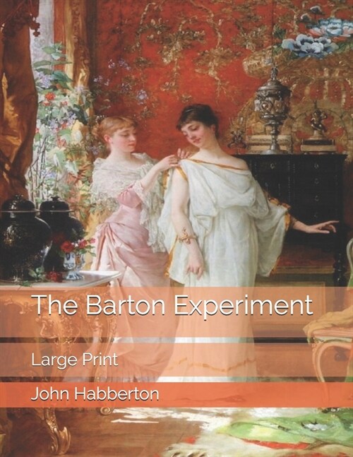 The Barton Experiment: Large Print (Paperback)
