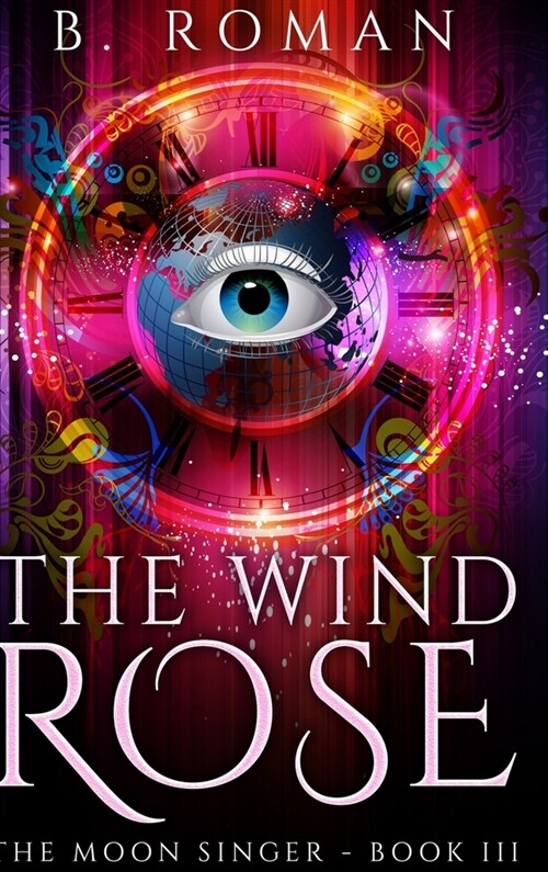 The Wind Rose (The Moon Singer Book 3) (Hardcover)