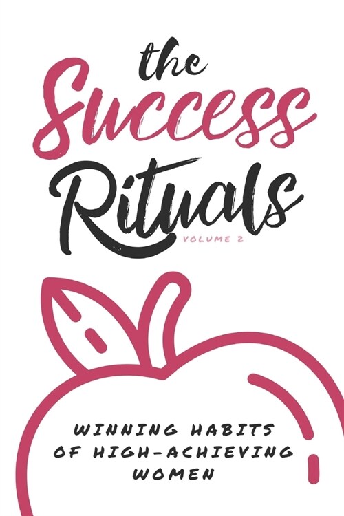 The Success Rituals: Winning Habits of High-Achieving Women (Paperback)
