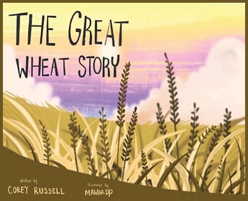 The Great Wheat Story (Hardcover)