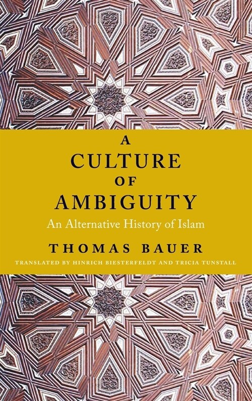 A Culture of Ambiguity: An Alternative History of Islam (Hardcover)