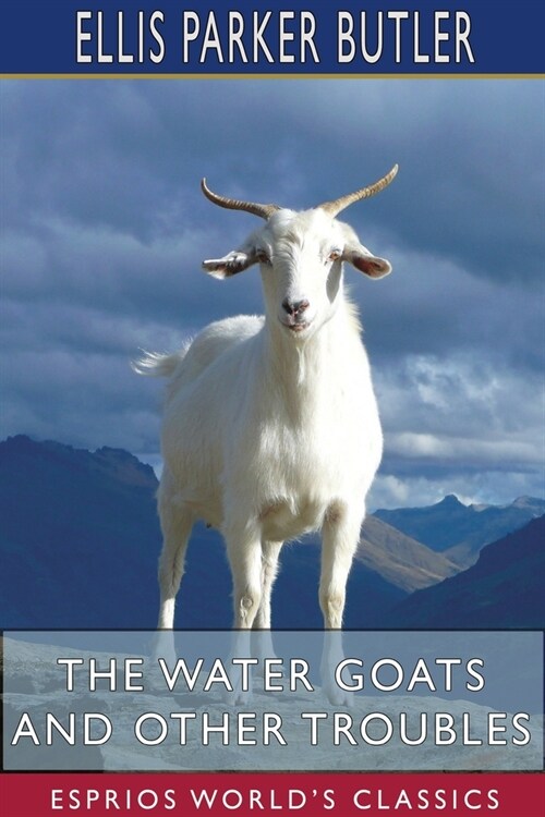 The Water Goats and Other Troubles (Esprios Classics) (Paperback)