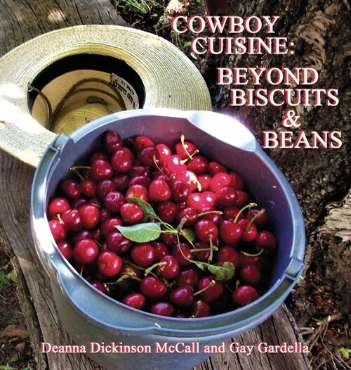 Cowboy Cuisine: Beyond Biscuits & Beans (Hardcover)