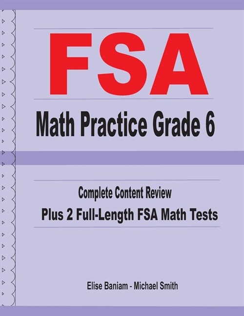 FSA Math Practice Grade 6: Complete Content Review Plus 2 Full-length FSA Math Tests (Paperback)