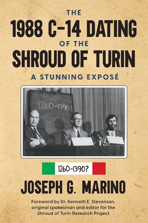 The 1988 C-14 Dating Of The Shroud of Turin: A Stunning Expos? (Paperback)
