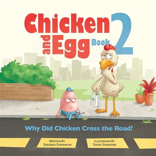 Why Did Chicken Cross the Road?: Chicken and Egg Book 2 (Paperback)