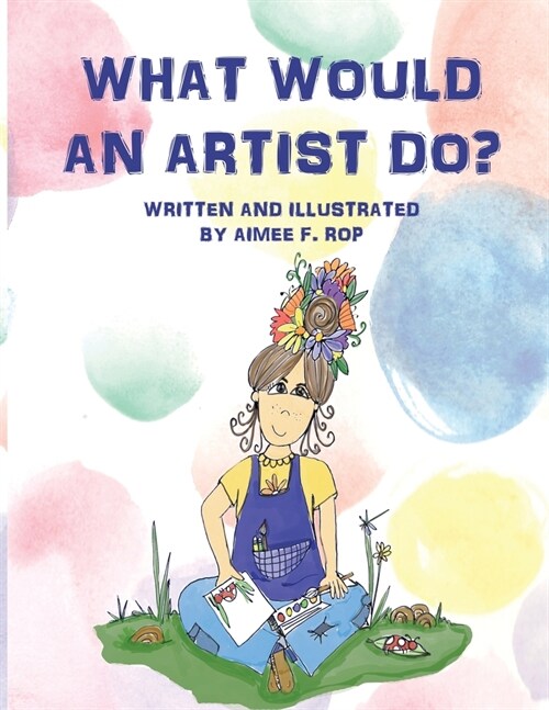 What Would an Artist Do? (Paperback)