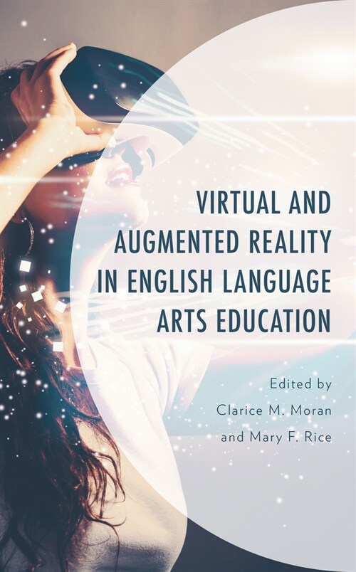 Virtual and Augmented Reality in English Language Arts Education (Hardcover)