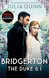 Bridgerton: The Duke and I (Bridgertons Book 1) (Netflix Original Series Bridgerton) (Paperback) - 넷플릭스 '브리저튼' 원작소설