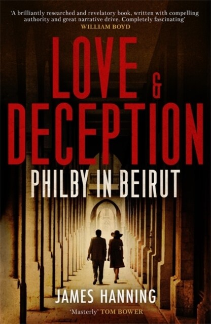 Love and Deception : Philby in Beirut (Hardcover)