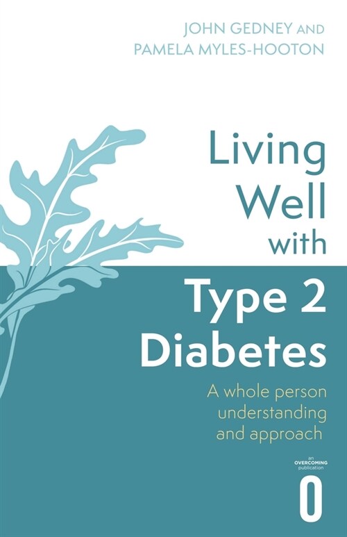 Living Well with Type 2 Diabetes : A Whole Person Understanding and Approach (Paperback)