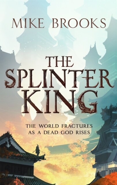 The Splinter King : The God-King Chronicles, Book 2 (Paperback)